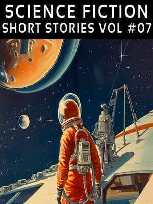 cover image of Science Fiction Short Stories Volume 7 (Seven)